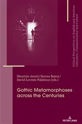 Book cover of Gothic Metamorphoses across the Centuries by María José Álvarez-Faedo