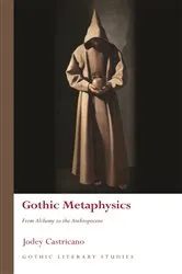 Book cover of Gothic Metaphysics by Jodey Castricano
