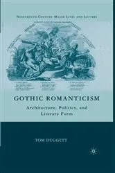 Book cover of Gothic Romanticism by T. Duggett