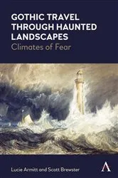 Book cover of Gothic Travel through Haunted Landscapes by Lucie Armitt
