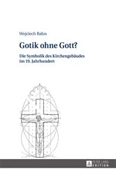 Book cover of Gotik ohne Gott? by Wojciech Balus