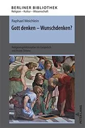 Book cover of Gott denken - Wunschdenken? by Thomas Brose