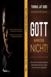 Book cover of Gott kann das nicht! by Thomas Jay Oord