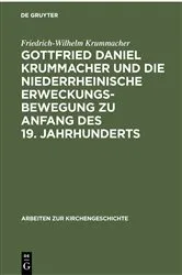 Book cover of Gottfried Daniel Krummacher und die niederrheinische Erweckungsbewegung zu Anfang des 19. Jahrhunderts by Friedrich-Wilhelm Krummacher