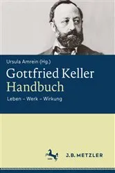 Book cover of Gottfried Keller-Handbuch by Ursula Amrein