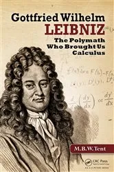 Book cover of Gottfried Wilhelm Leibniz by M. B. W. Tent