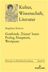 Book cover of Gottfrieds ‹Tristan› lesen: Prolog, Haupttext, Wortpaare by Thomas Bein