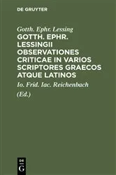 Book cover of Gotth. Ephr. Lessingii Observationes criticae in varios scriptores graecos atque latinos by Gotth. Ephr. Lessing