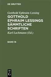 Book cover of Gotthold Ephraim Lessing: Gotthold Ephraim Lessings Sämmtliche Schriften. Band 16 by Karl Lachmann