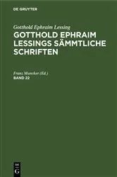 Book cover of Gotthold Ephraim Lessing: Gotthold Ephraim Lessings Sämmtliche Schriften. Band 22 (3rd ed.) by Franz Muncker
