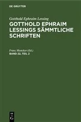 Book cover of Gotthold Ephraim Lessing: Gotthold Ephraim Lessings Sämmtliche Schriften. Band 22, Teil 2 (3rd ed.) by Franz Muncker