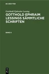 Book cover of Gotthold Ephraim Lessing: Gotthold Ephraim Lessings Sämmtliche Schriften. Band 8 by Karl Lachmann