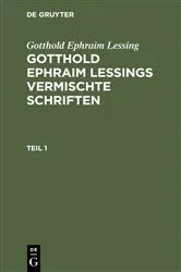 Book cover of Gotthold Ephraim Lessing: Gotthold Ephraim Lessings Vermischte Schriften. Teil 1 by Gotthold Ephraim Lessing