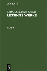 Book cover of Gotthold Ephraim Lessing: Lessings Werke. Band 1 by Gotthold Ephraim Lessing