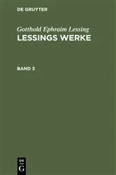 Book cover of Gotthold Ephraim Lessing: Lessings Werke. Band 3 by Gotthold Ephraim Lessing