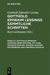 Book cover of Gotthold Ephraim Lessings Briefwechsel mit Karl Wilhelm Ramler, Johann Joachim Eschenburg und Friedrich Nicolai by Karl Lachmann