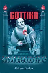 Book cover of Gottika by Helaine Becker
