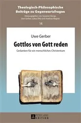 Book cover of Gottlos von Gott reden by Uwe Gerber