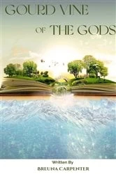 Book cover of Gourd Vine Of The Gods by Breuna Carpenter