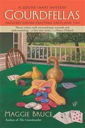 Book cover of Gourdfellas by Maggie Bruce