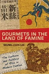 Book cover of Gourmets in the Land of Famine by Seung-Joon Lee