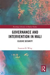 Book cover of Governance and Intervention in Mali by Susanna D. Wing