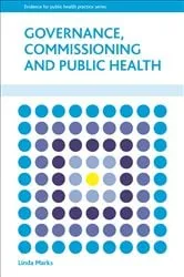 Book cover of Governance, commissioning and public health by Linda Marks