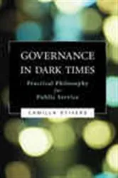 Book cover of Governance in Dark Times by Camilla Stivers