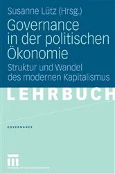 Book cover of Governance in der politischen Ökonomie by Susanne Lütz