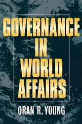 Book cover of Governance in World Affairs by Oran R. Young