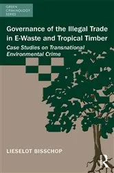 Book cover of Governance of the Illegal Trade in E-Waste and Tropical Timber by Unknown