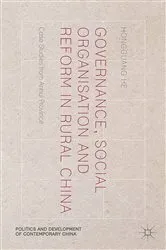 Book cover of Governance, Social Organisation and Reform in Rural China by H. He