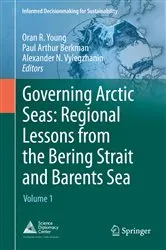 Book cover of Governing Arctic Seas: Regional Lessons from the Bering Strait and Barents Sea by Oran R. Young