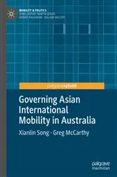 Book cover of Governing Asian International Mobility in Australia by Xianlin Song