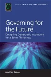 Book cover of Governing for the Future by Jonathan Boston