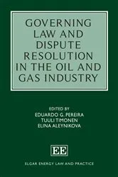 Book cover of Governing Law and Dispute Resolution in the Oil and Gas Industry by Eduardo G. Pereira