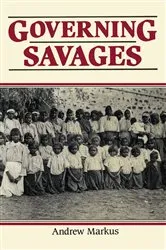Book cover of Governing Savages by Andrew Markus