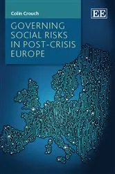 Book cover of Governing Social Risks in Post-Crisis Europe by Colin Crouch