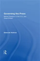 Book cover of Governing The Press by Deborah Holmes