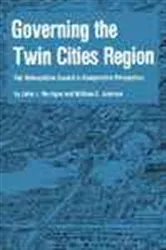 Book cover of Governing the Twin Cities Region by John Harrigan