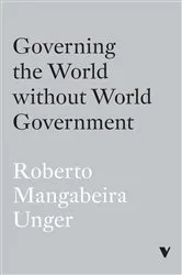 Book cover of Governing the World Without World Government by Roberto Mangabeira Unger