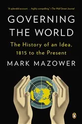 Book cover of Governing the World by Mark Mazower