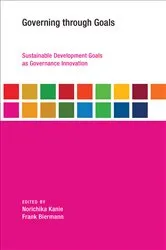 Book cover of Governing through Goals by Norichika Kanie