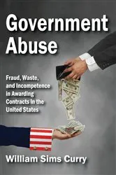 Book cover of Government Abuse by William Sims Curry