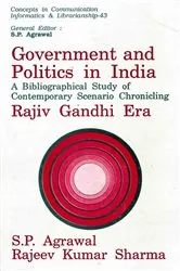 Book cover of Government and Politics in India: A Bibliographical Study of Contemporary Scenario Chronicling Rajiv Gandhi Era by S. P. Agrawal