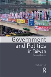 Book cover of Government and Politics in Taiwan (2nd ed.) by Dafydd Fell