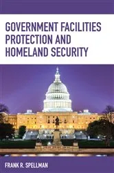 Book cover of Government Facilities Protection and Homeland Security by Frank R. Spellman