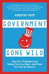 Book cover of Government Gone Wild by Kristin Tate