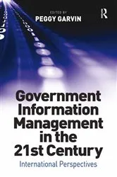 Book cover of Government Information Management in the 21st Century by Peggy Garvin