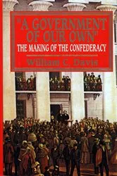 Book cover of Government of Our Own by William C. Davis
